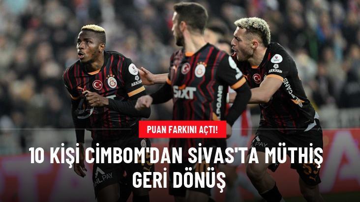 10 kişi Cimbom’dan Sivas’ta müthiş geri dönüş