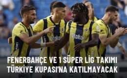 Fenerbahçe ve 1 Süper Lig takımı Türkiye Kupası’na katılmayacak